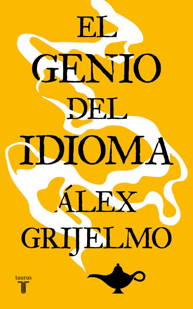 El genio del idioma, de Grijelmo, Álex | portada del libro