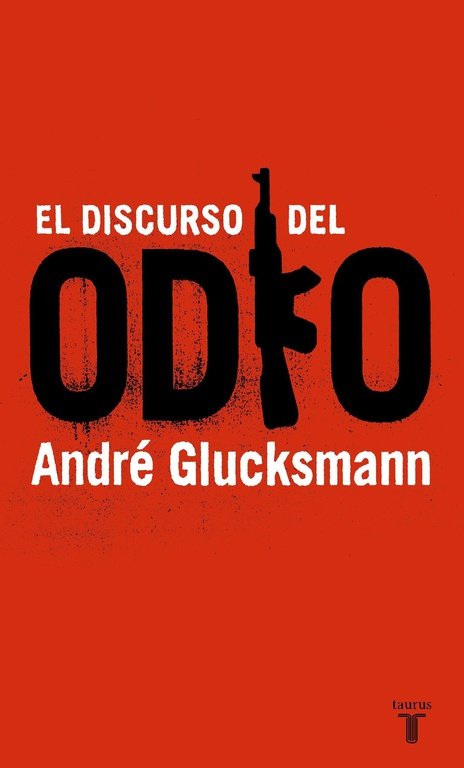 El discurso del odio, de Glucksmann, André | portada del libro