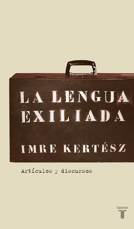 La lengua exiliada, de Kertész, Imre | portada del libro