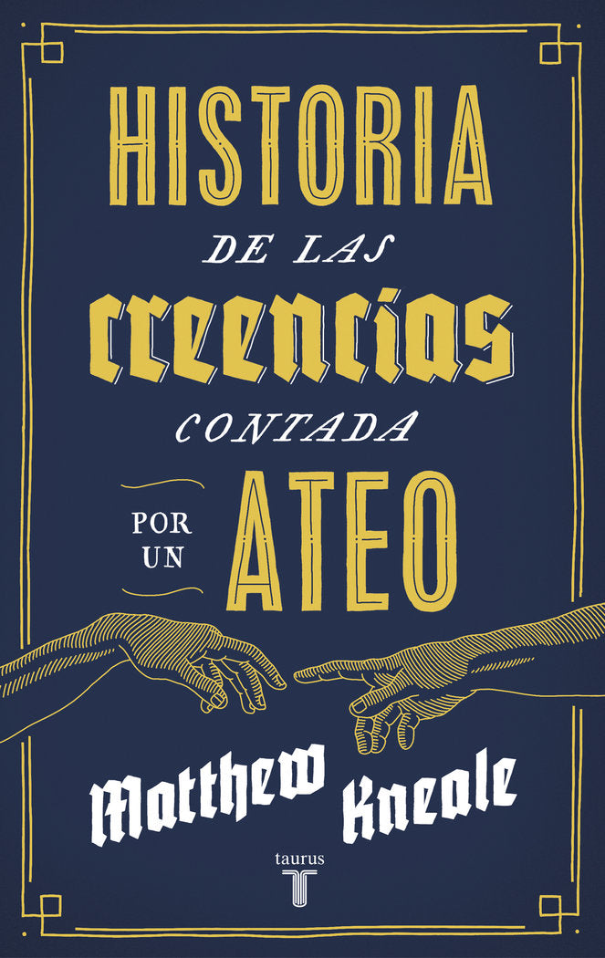 Historia de las creencias (contada por un ateo), de Kneale, Matthew | portada del libro