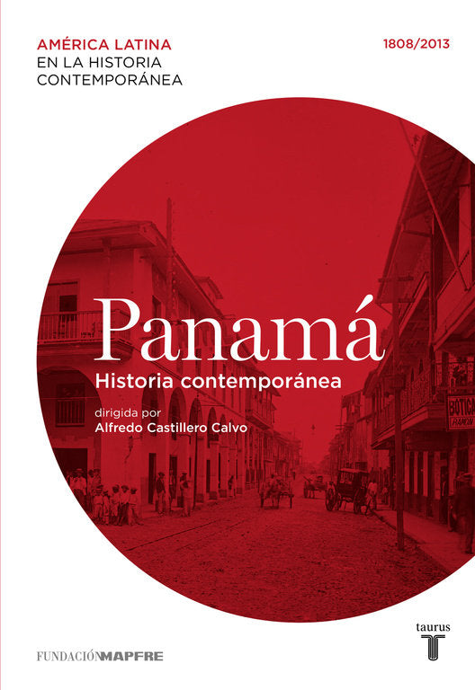 Panamá. Historia contemporánea (1808-2013), de Varios autores | portada del libro