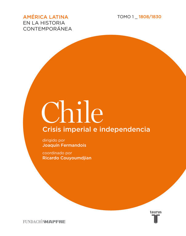 Chile. Crisis imperial e independencia. 1808/1830, de FERMANDOIS | portada del libro
