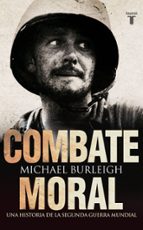 Combate moral, de Michael Burleigh | portada del libro