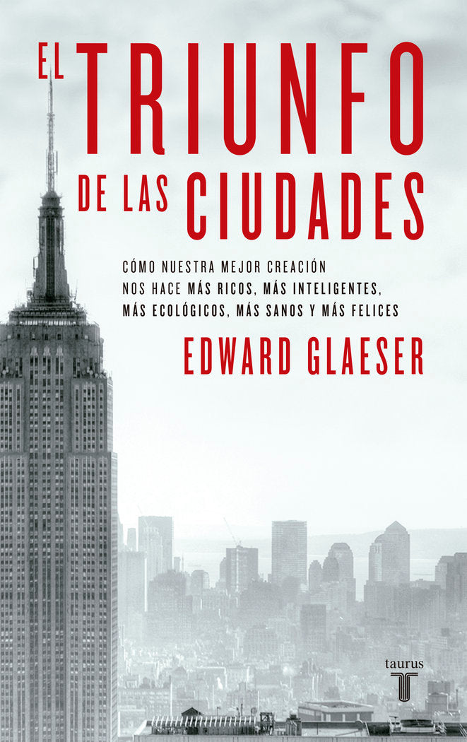 El triunfo de las ciudades, de Glaeser, Edward | portada del libro