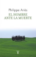 El hombre ante la muerte, de Philippe Ariès | portada del libro