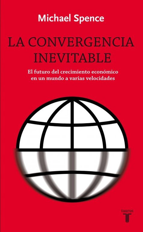 La convergencia inevitable, de Spence, Michael | portada del libro