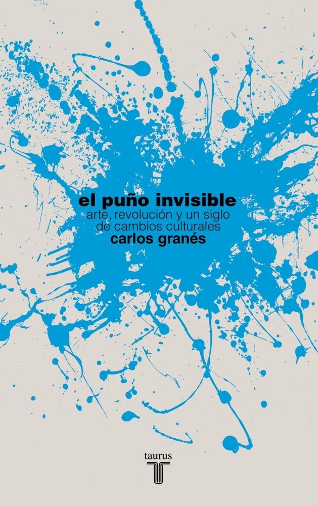 El puño invisible, de Granés, Carlos | portada del libro