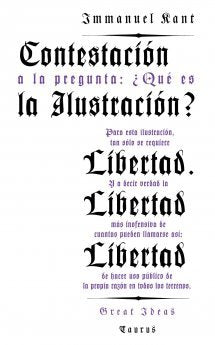 Contestación a la pregunta: ¿Qué es la ilustración? (Serie Great Ideas 8), de Kant, Immanuel | portada del libro