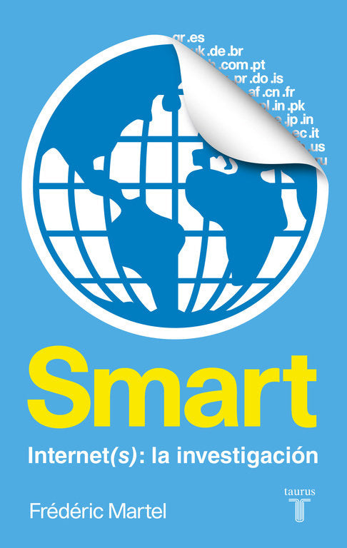 Smart. Internet(s): una investigación, de Martel, Frédéric | portada del libro