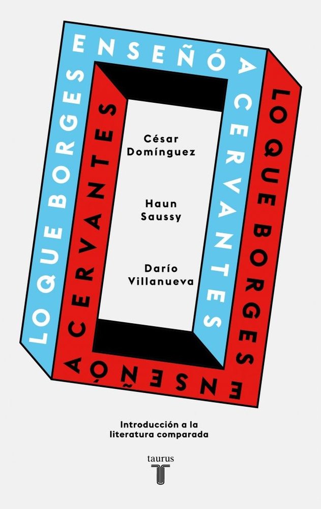 Lo que Borges enseñó a Cervantes, de Dominguez | portada del libro