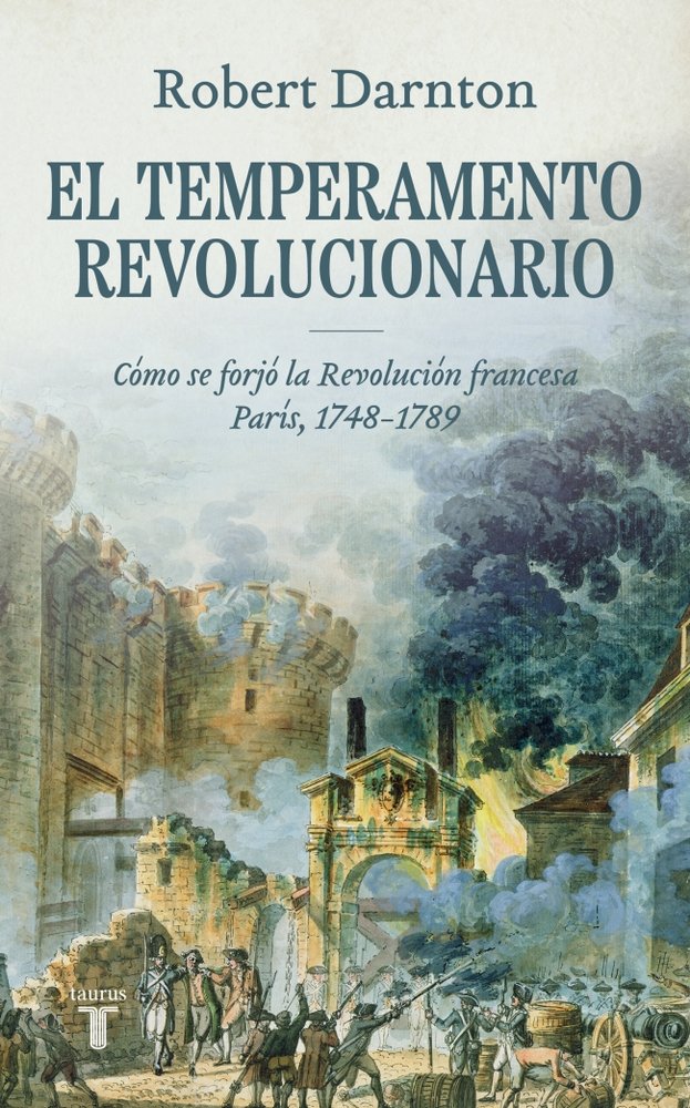 TEMPERAMENTO REVOLUCIONARIO, de ROBERT DARNTON | portada del libro