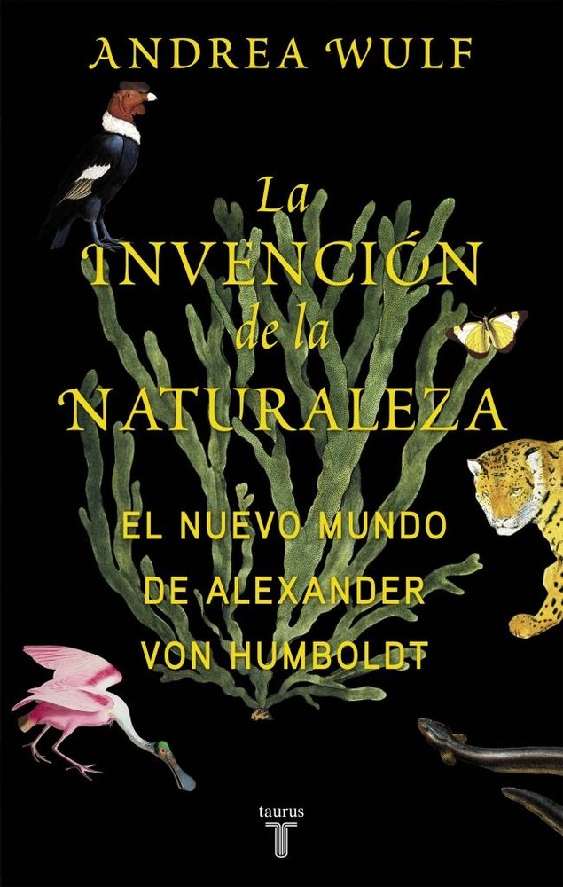 La invención de la naturaleza, de Wulf, Andrea | portada del libro