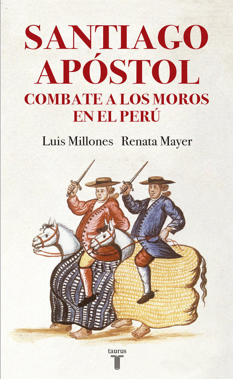 Santiago Apóstol combate a los moros en el Perú, de Millones, Luis | portada del libro