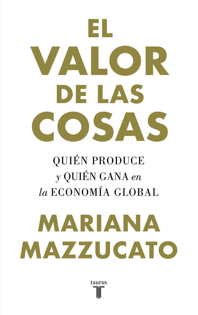 El valor de las cosas, de Mazzucato, Mariana | portada del libro