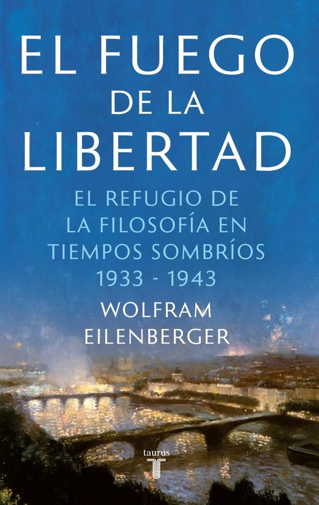 El fuego de la libertad, de Eilenberger, Wolfram | portada del libro