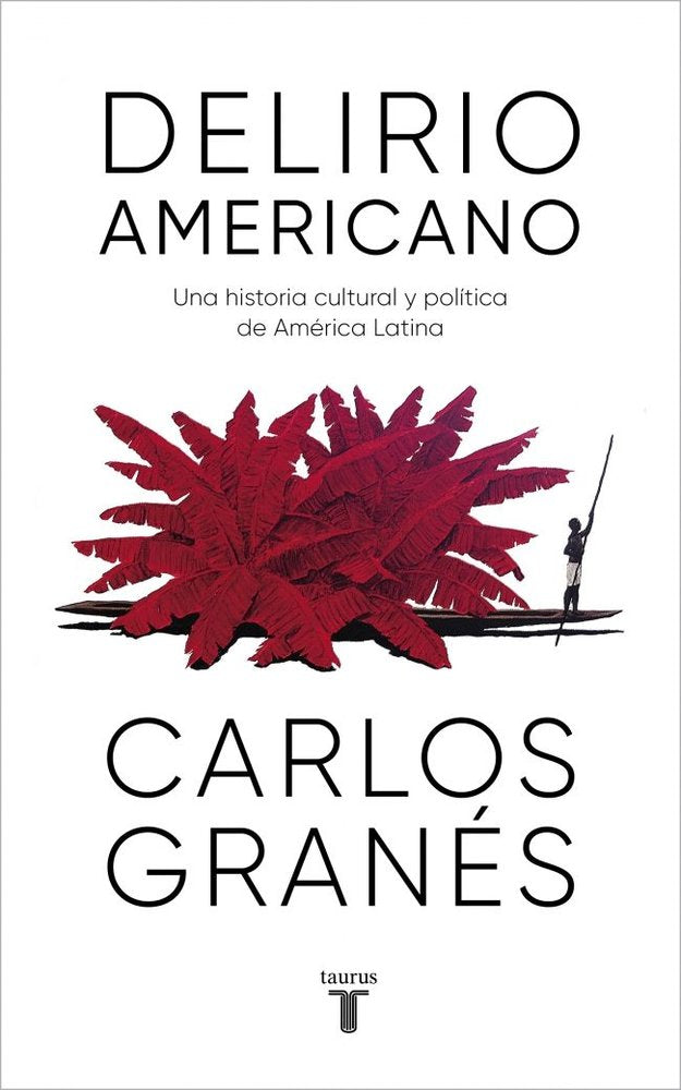 DELIRIO AMERICANO, de GRANES, CARLOS | portada del libro
