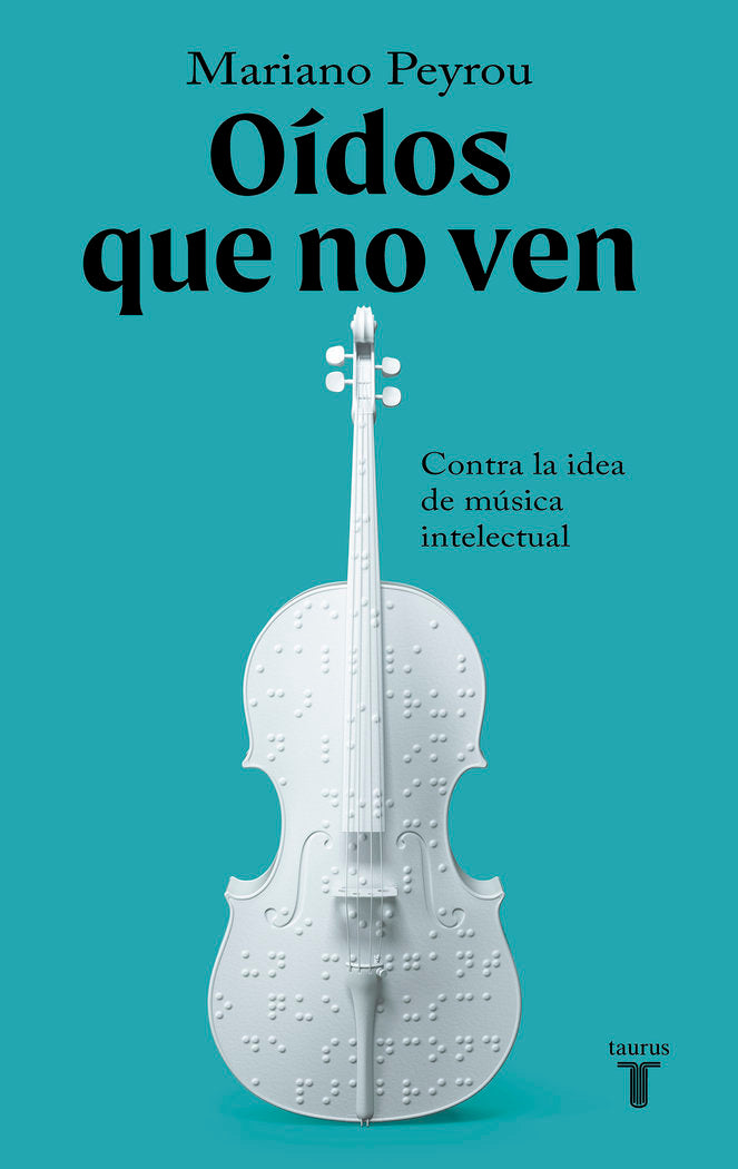 OIDOS QUE NO VEN, de PEYROU TUBERT, MARIANO | portada del libro