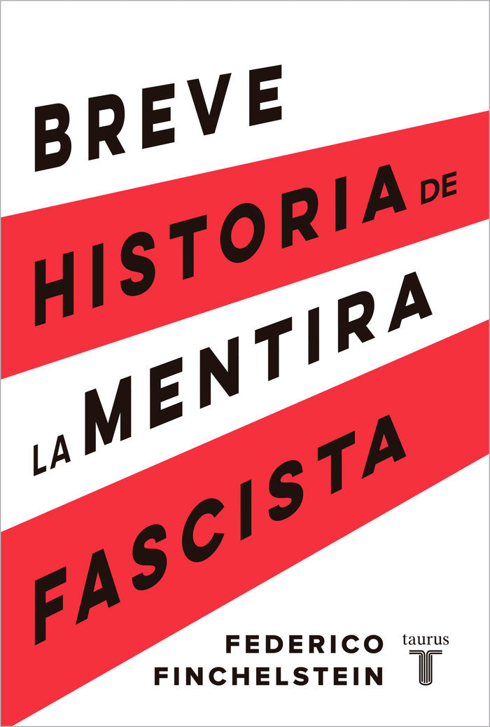 BREVE HISTORIA DE LA MENTIRA FASCISTA, de FINCHELSTEIN, FEDERICO | portada del libro