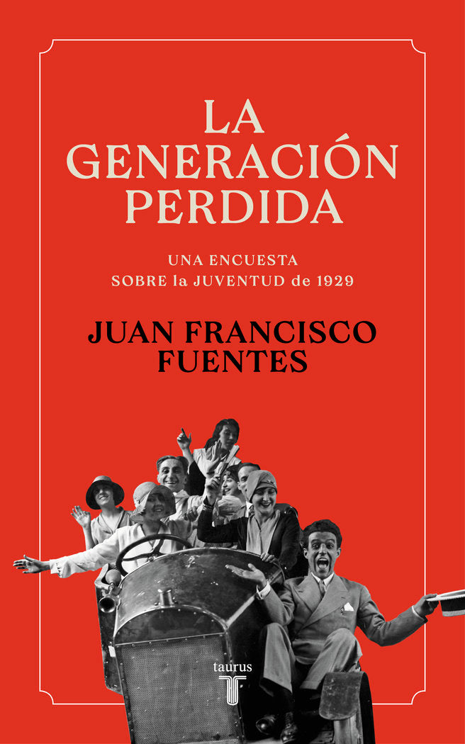 LA GENERACION PERDIDA, de FUENTES, JUAN FRANCISCO | portada del libro
