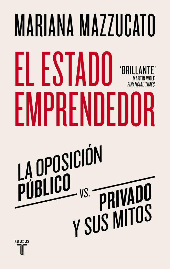 EL ESTADO EMPRENDEDOR, de MAZZUCATO, MARIANA | portada del libro