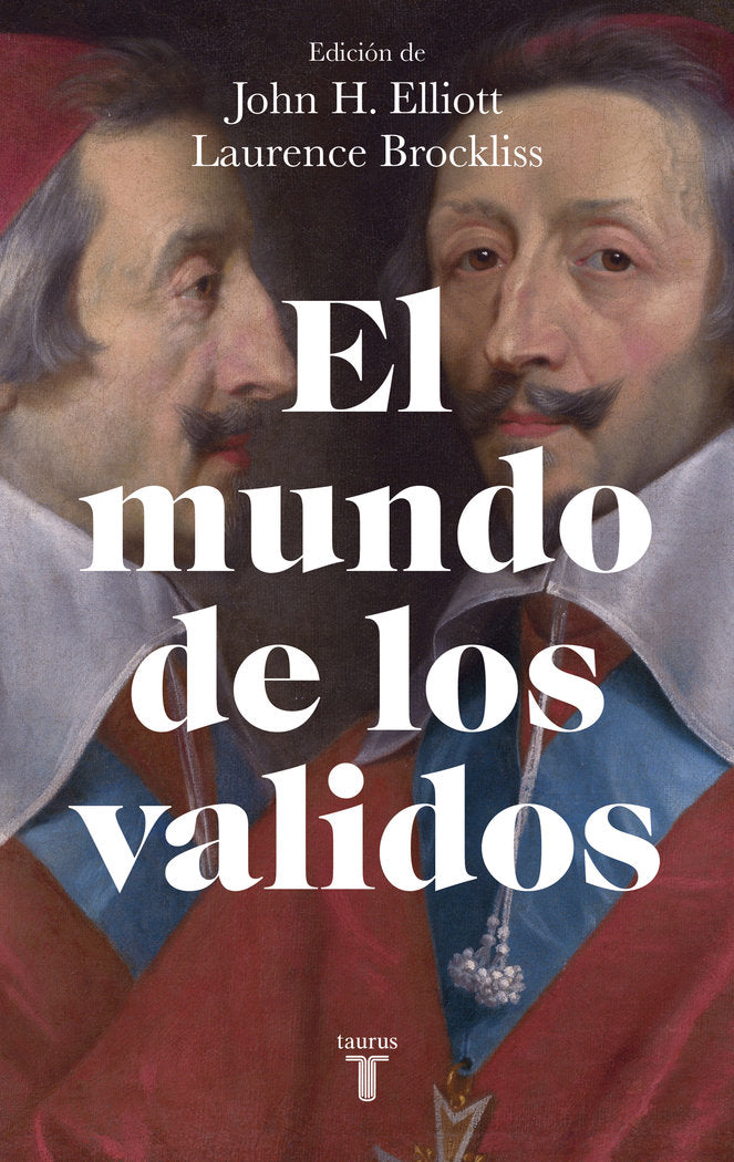 EL MUNDO DE LOS VALIDOS, de ELLIOTT, JOHN H. | portada del libro