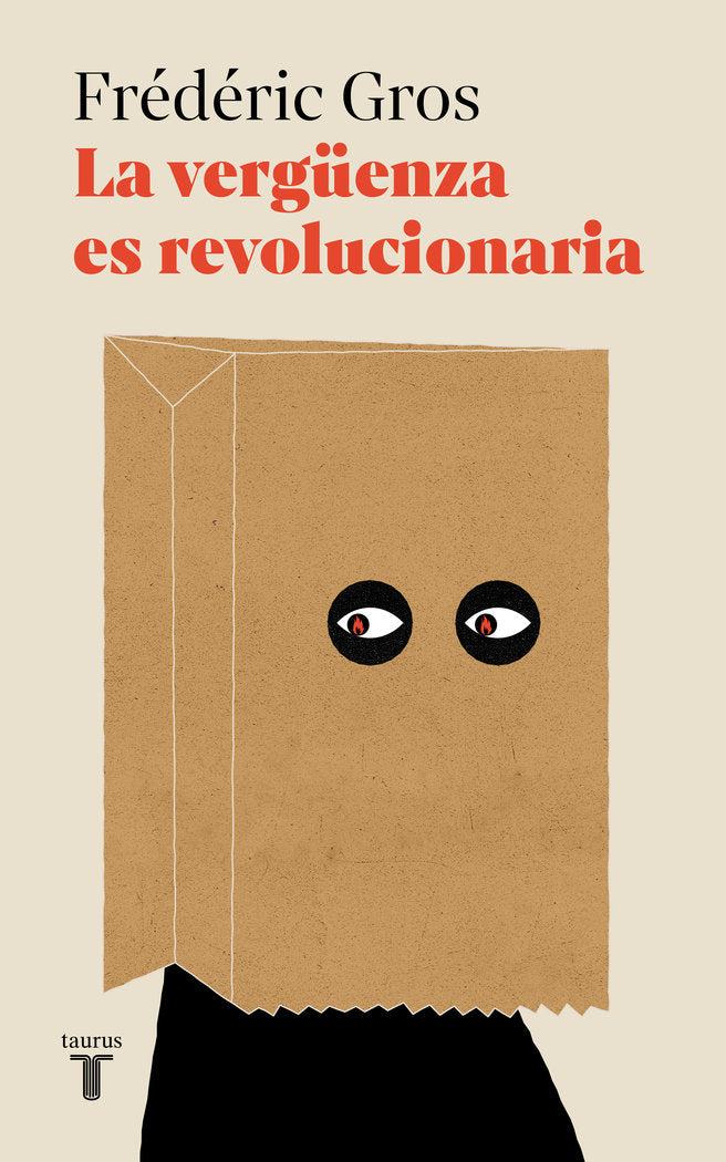LA VERGUENZA ES REVOLUCIONARIA, de FREDERIC GROS | portada del libro