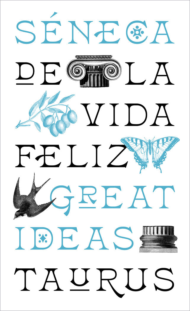 De la vida feliz (Serie Great Ideas), de SENECA | portada del libro