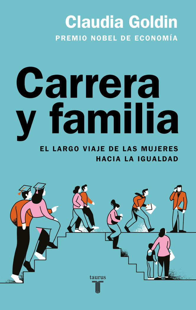 CARRERA Y FAMILIA, de GOLDIN, CLAUDIA | portada del libro