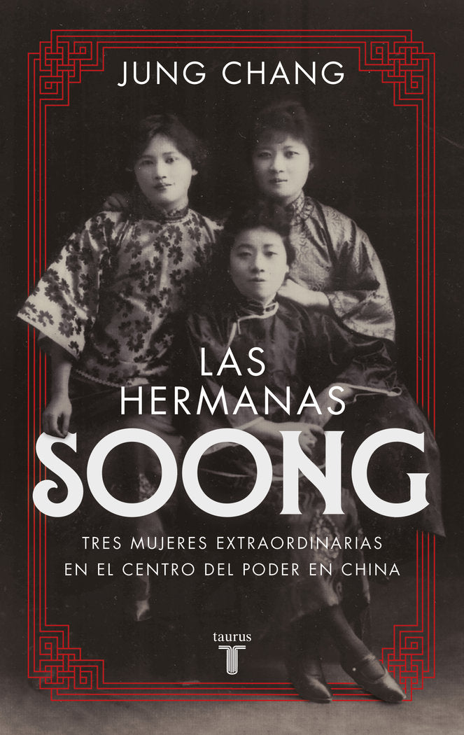 LAS HERMANAS SOONG, de CHANG, JUNG | portada del libro