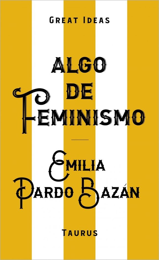 Algo de feminismo, de EMILIA PARDO BAZAN | portada del libro