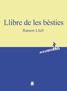 Pas de lletres 003 - Batxillerat. El llibre de les bèsties -Ramon Llull-, de Calvet i Valentin, Ismael | portada del libro