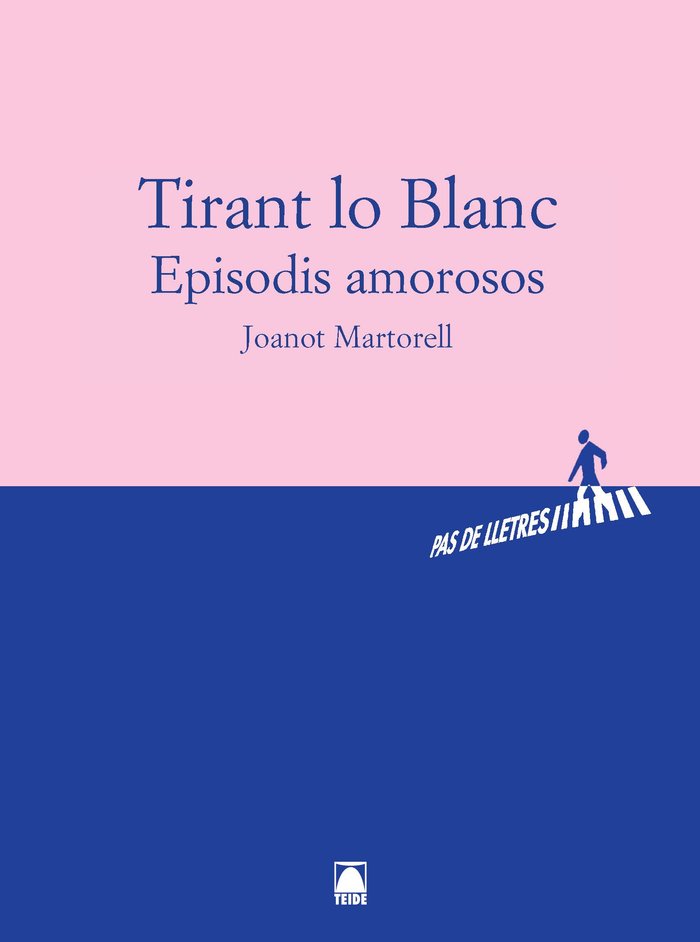 Pas de Lletres - Tirant lo Blanc. Episodis amorosos - Joanot Martorell, de Farreny Sistac, Dolors | portada del libro