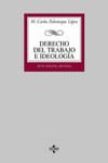 Derecho del Trabajo e ideolog¡a, de PALOMEQUE LOPEZ, MANUEL CARLOS | portada del libro
