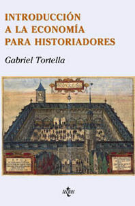 Introducción a la economía para historiadores, de Tortella Casares | portada del libro