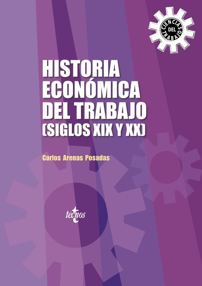 Historia económica del trabajo (Siglos XIX y XX), de Arenas Posadas, Carlos | portada del libro