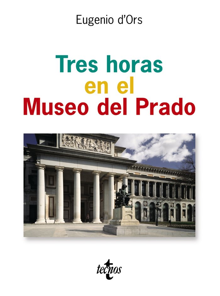 Tres horas en el Museo del Prado, de d'Ors, Eugenio | portada del libro