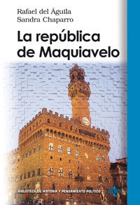 La república de Maquiavelo, de Águila Tejerina, Rafael del | portada del libro
