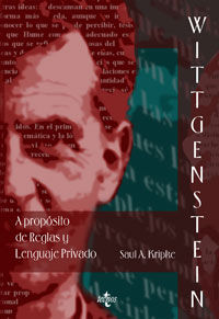 Wittgenstein A propósito de Reglas y Lenguaje Privado, de Kripke, Saul A. | portada del libro