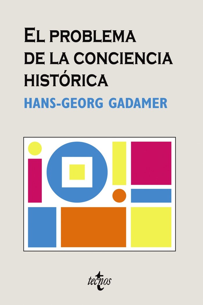 El problema de la conciencia histórica, de Gadamer, Hans George | portada del libro