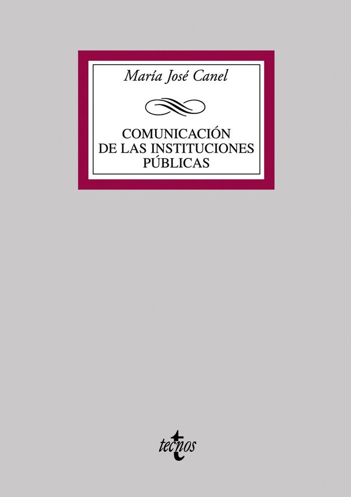 Comunicación de las instituciones públicas, de Canel, María José | portada del libro