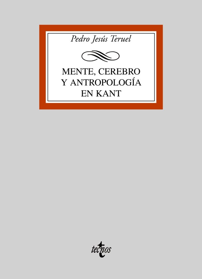 Mente, cerebro y antropología en Kant, de Teruel, Pedro Jesús | portada del libro