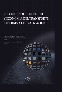 Estudios sobre Derecho y Econom¡a del Transporte: Reforma y liberalización, de MARTíNEZ SANZ, FERNANDO | portada del libro