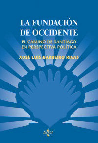 La Fundación de Occidente, de BARREIRO RIVAS, XOSé LUíS | portada del libro