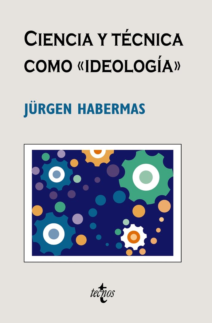 Ciencia y técnica como «ideología», de Habermas, Jürgen | portada del libro
