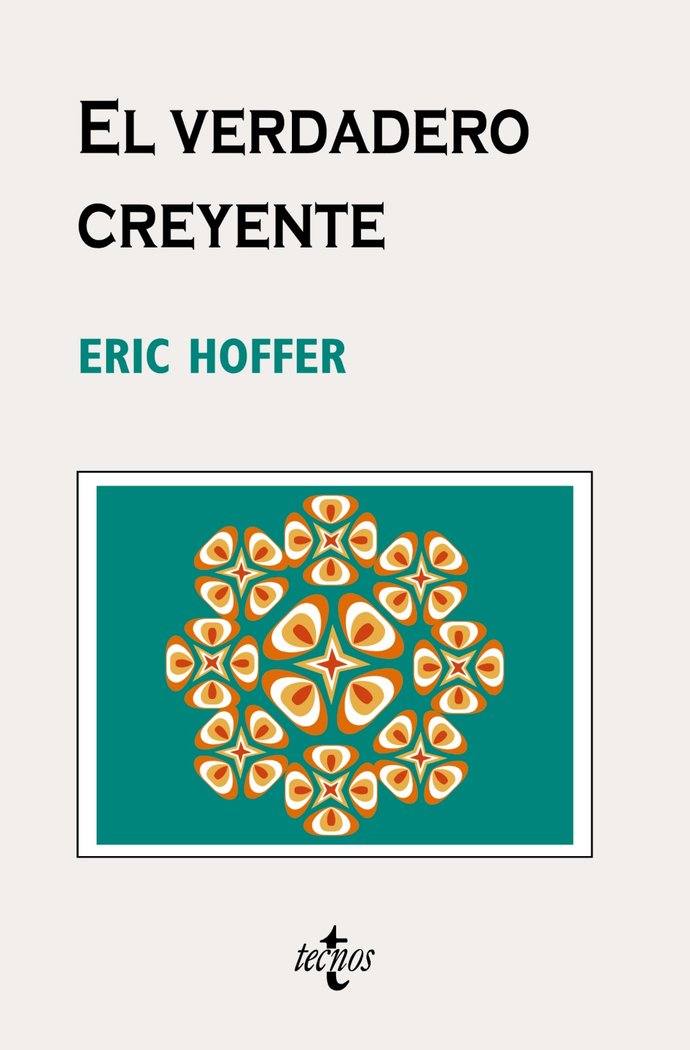 El verdadero creyente, de Hoffer, Eric | portada del libro