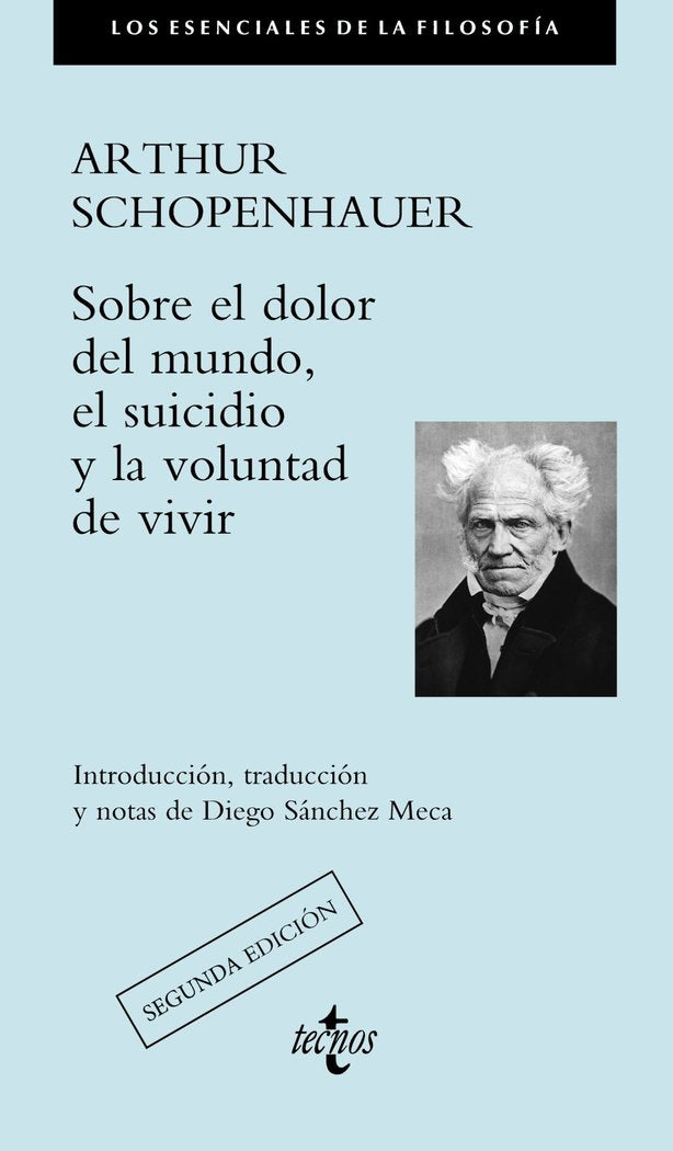 SOBRE EL DOLOR DEL MUNDO, EL SUICIDIO Y LA VOLUNTAD DE VIVIR, de SCHOPENHAUER, ARTHUR | portada del libro
