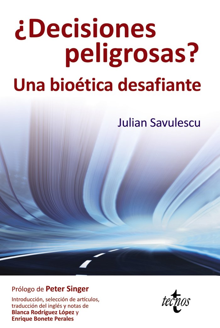 ¿Decisiones peligrosas?, de Savulescu, Julian | portada del libro