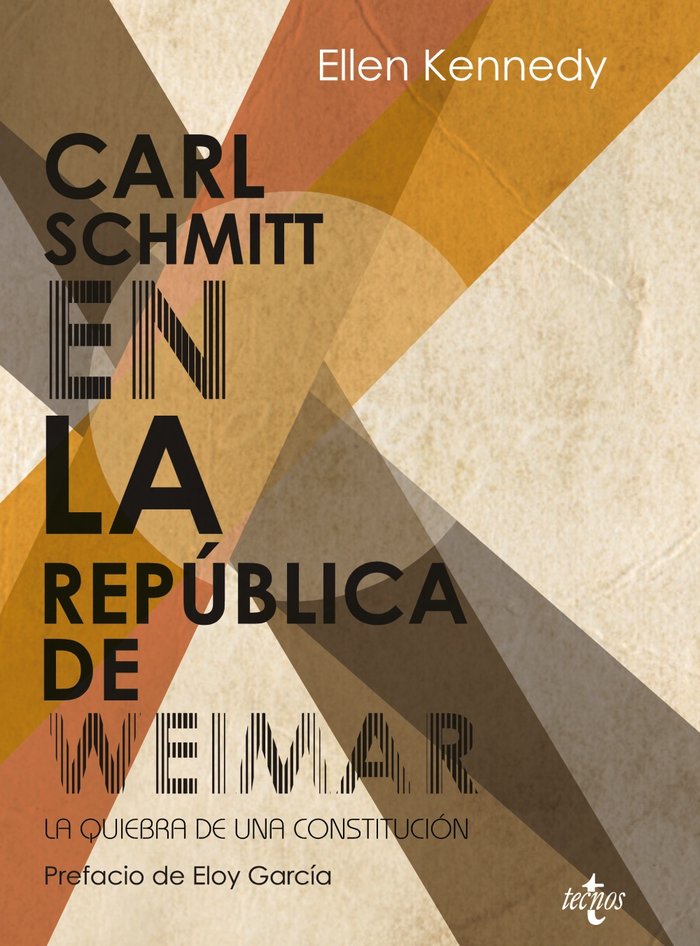 Carl Schmitt en la República de Weimar, de Kennedy, Ellen | portada del libro