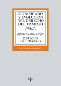 Significado y evolución del Derecho del trabajo, de MONTOYA MELGAR, ALFREDO | portada del libro