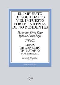 El Impuesto de Sociedades y El Impuesto sobre la Renta de no residentes, de PéREZ ROYO, FERNANDO | portada del libro